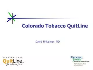 Colorado Tobacco QuitLine David Tinkelman, MD