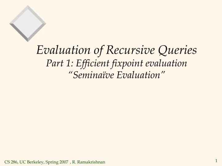 evaluation of recursive queries part 1 efficient fixpoint evaluation semina ve evaluation