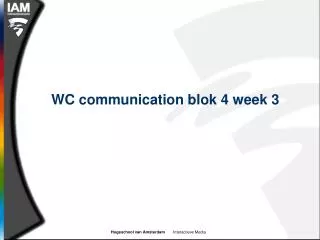 WC communication blok 4 week 3
