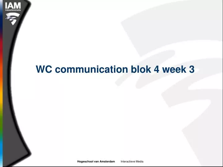 wc communication blok 4 week 3