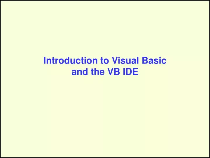 introduction to visual basic and the vb ide