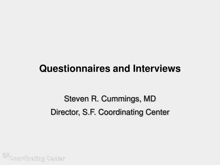 questionnaires and interviews