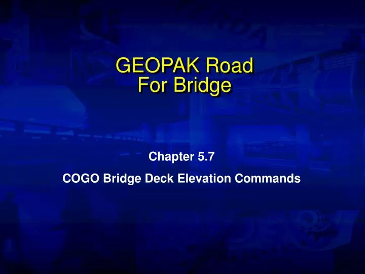 chapter 5 7 cogo bridge deck elevation commands