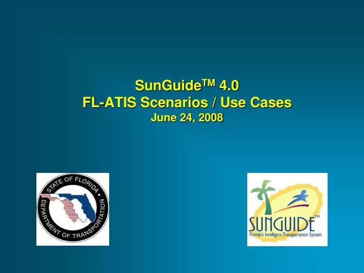 sunguide tm 4 0 fl atis scenarios use cases june 24 2008