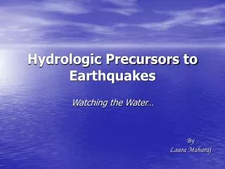Hydrologic Precursors to Earthquakes