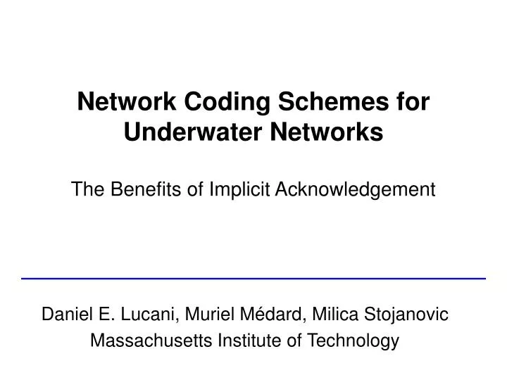 network coding schemes for underwater networks the benefits of implicit acknowledgement