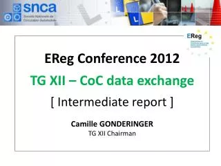 HISTORIC EVOLUTION ? May 2011: EReg Conference ? TG XII