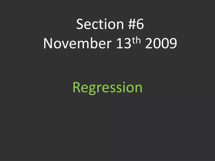 section 6 november 13 th 2009