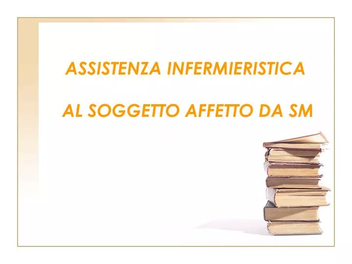 assistenza infermieristica al soggetto affetto da sm