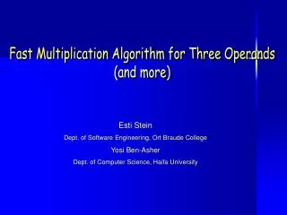 Fast Multiplication Algorithm for Three Operands (and more)