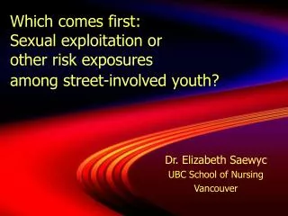 Which comes first: Sexual exploitation or other risk exposures among street-involved youth?