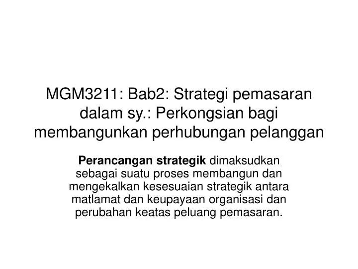 mgm3211 bab2 strategi pemasaran dalam sy perkongsian bagi membangunkan perhubungan pelanggan