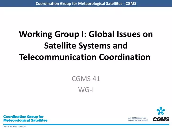 working group i global issues on satellite systems and telecommunication coordination