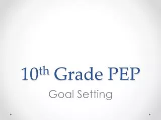 10 th Grade PEP