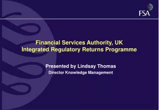Financial Services Authority, UK Integrated Regulatory Returns Programme