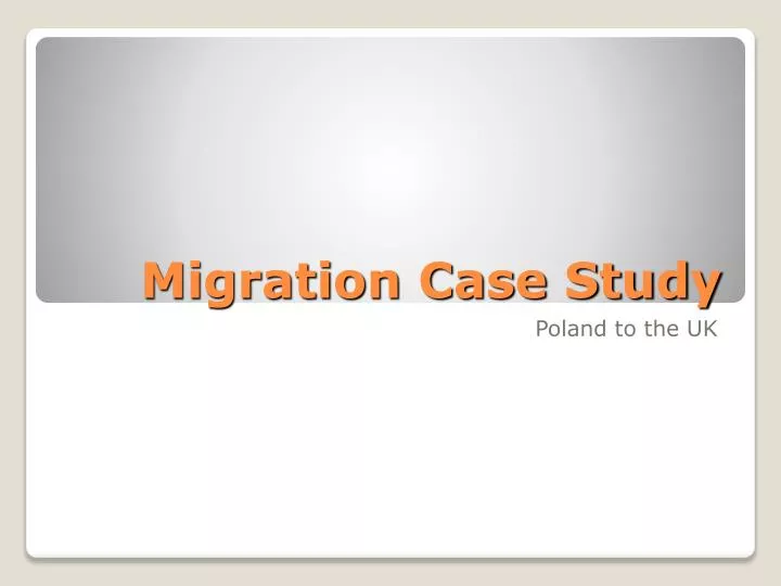 case study of migration