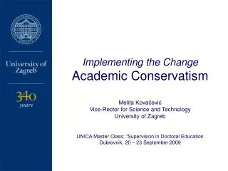 Implementing the Change Academic Conservatism Melita Kova?evi?