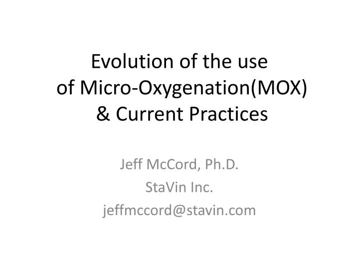 evolution of the use of micro oxygenation mox current practices