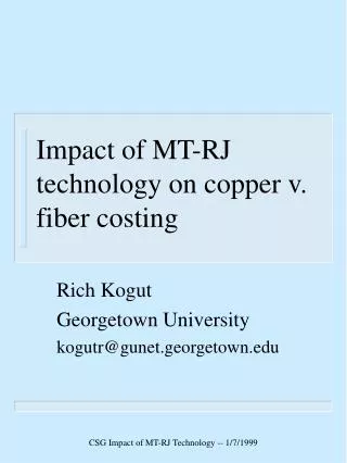 Impact of MT-RJ technology on copper v. fiber costing