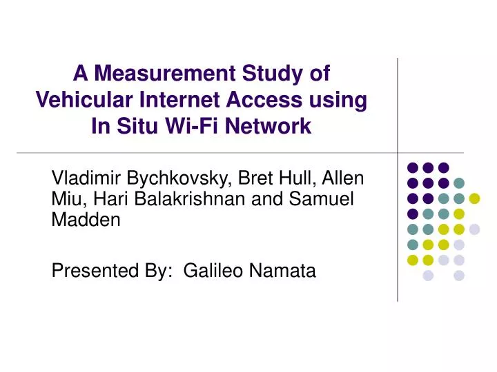 a measurement study of vehicular internet access using in situ wi fi network