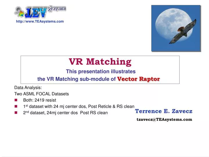 vr matching this presentation illustrates the vr matching sub module of vector raptor