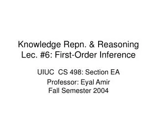 Knowledge Repn. &amp; Reasoning Lec. #6: First-Order Inference