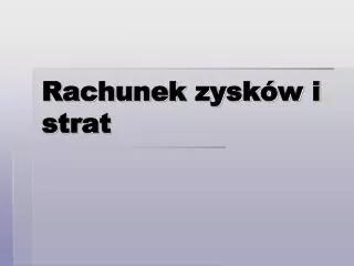 rachunek zysk w i strat