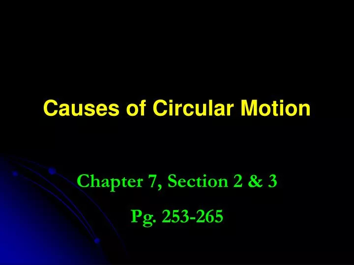 causes of circular motion