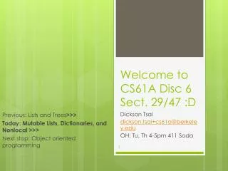 Welcome to CS61A Disc 6 Sect. 29 /47 :D