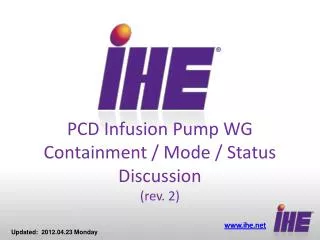 PCD Infusion Pump WG Containment / Mode / Status Discussion (rev. 2)