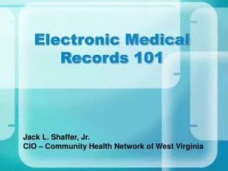 Electronic Medical Records 101