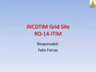 INCDTIM Grid Site RO-14-ITIM