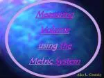 Measuring Volume using the Metric System