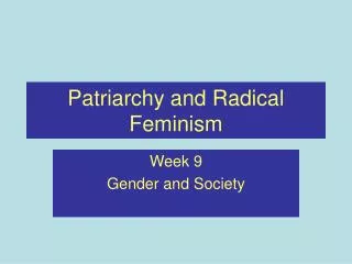 Patriarchy and Radical Feminism