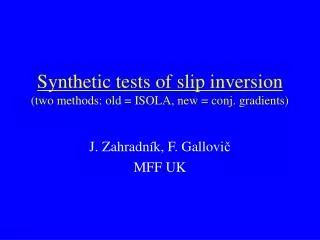 Synthetic tests of slip inversion (two methods: old = ISOLA, new = conj. gradients)