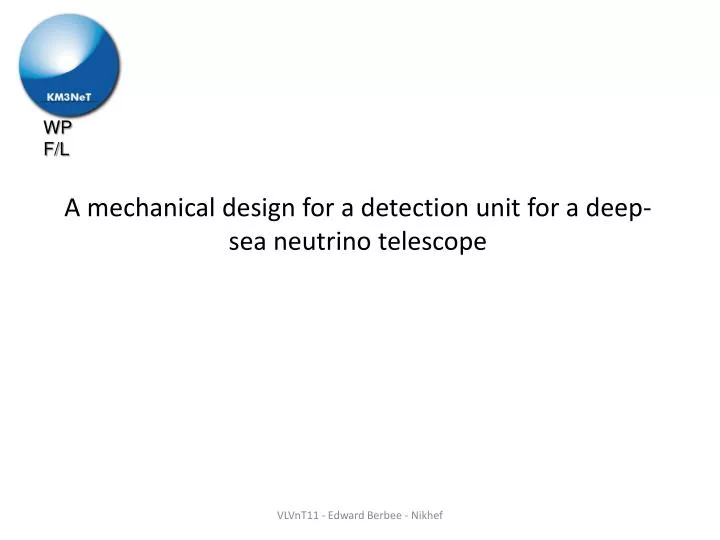 a mechanical design for a detection unit for a deep sea neutrino telescope