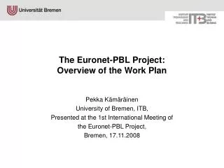 The Euronet-PBL Project: Overview of the Work Plan