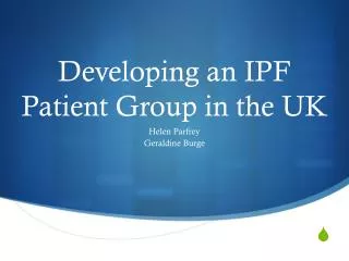 Developing an IPF Patient Group in the UK