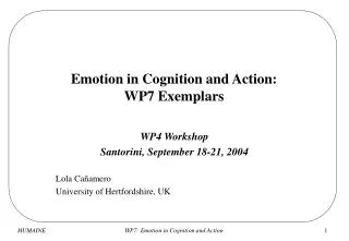 Emotion in Cognition and Action: WP7 Exemplars