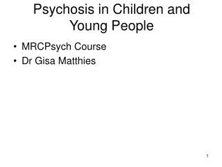 Psychosis in Children and Young People