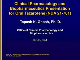Clinical Pharmacology and Biopharmaceutics Presentation for Oral Tazarotene (NDA 21-701)