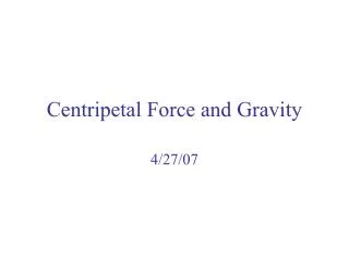Centripetal Force and Gravity