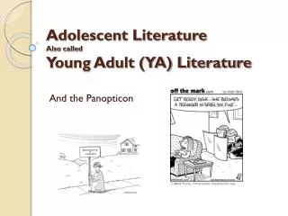 Adolescent Literature Also called Young Adult (YA) Literature