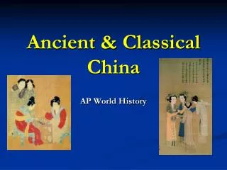 Ancient &amp; Classical China