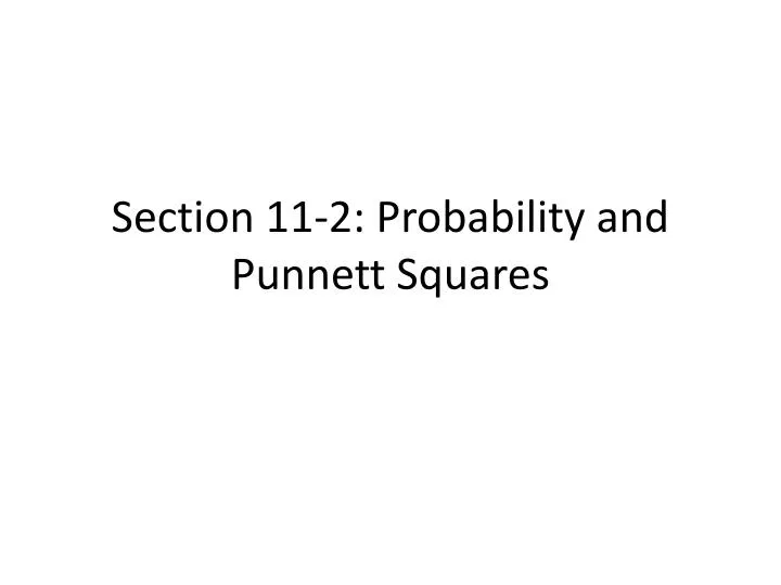 section 11 2 probability and punnett squares