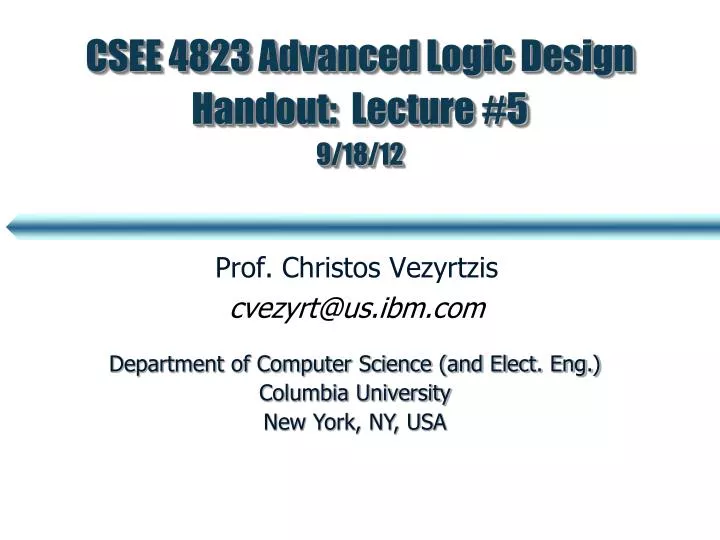 csee 4823 advanced logic design handout lecture 5 9 18 12