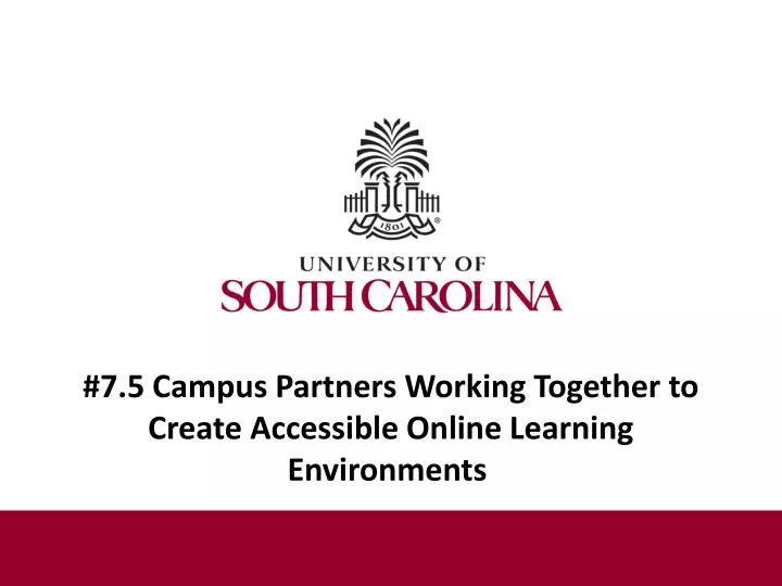 7 5 campus partners working together to create accessible online learning environments