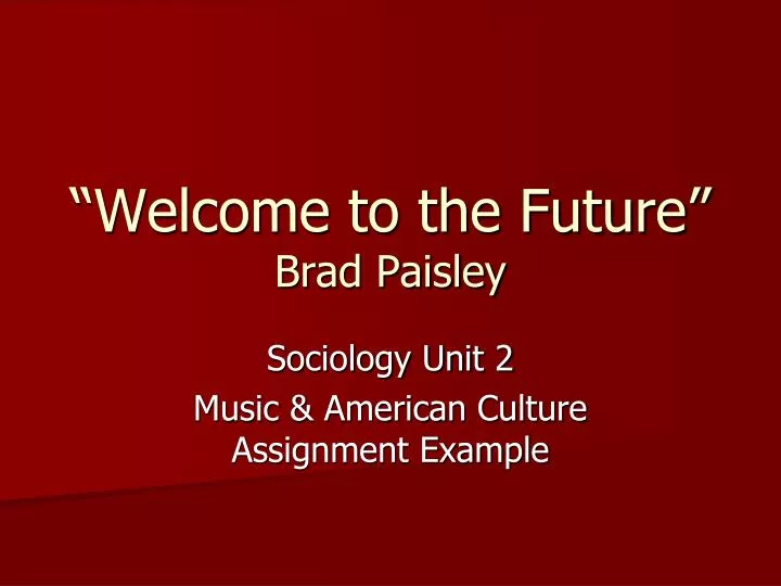 welcome to the future brad paisley