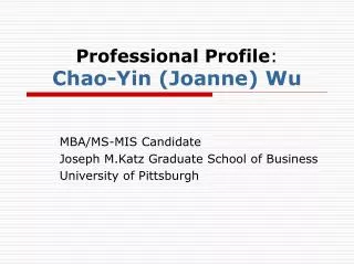 Professional Profile : Chao-Yin (Joanne) Wu