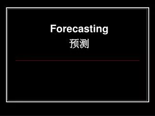 Forecasting ??